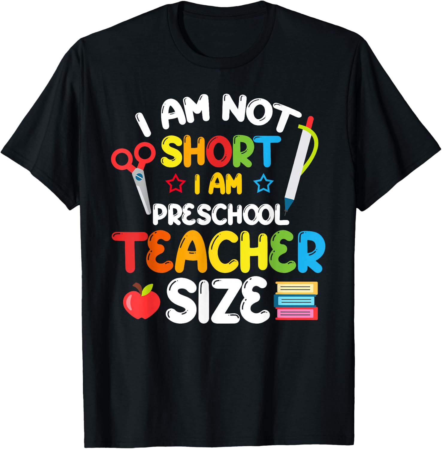 Funny Preschool Teacher Pre-K Back to School I'm Not Short T-Shirt - T-Shirt | Black