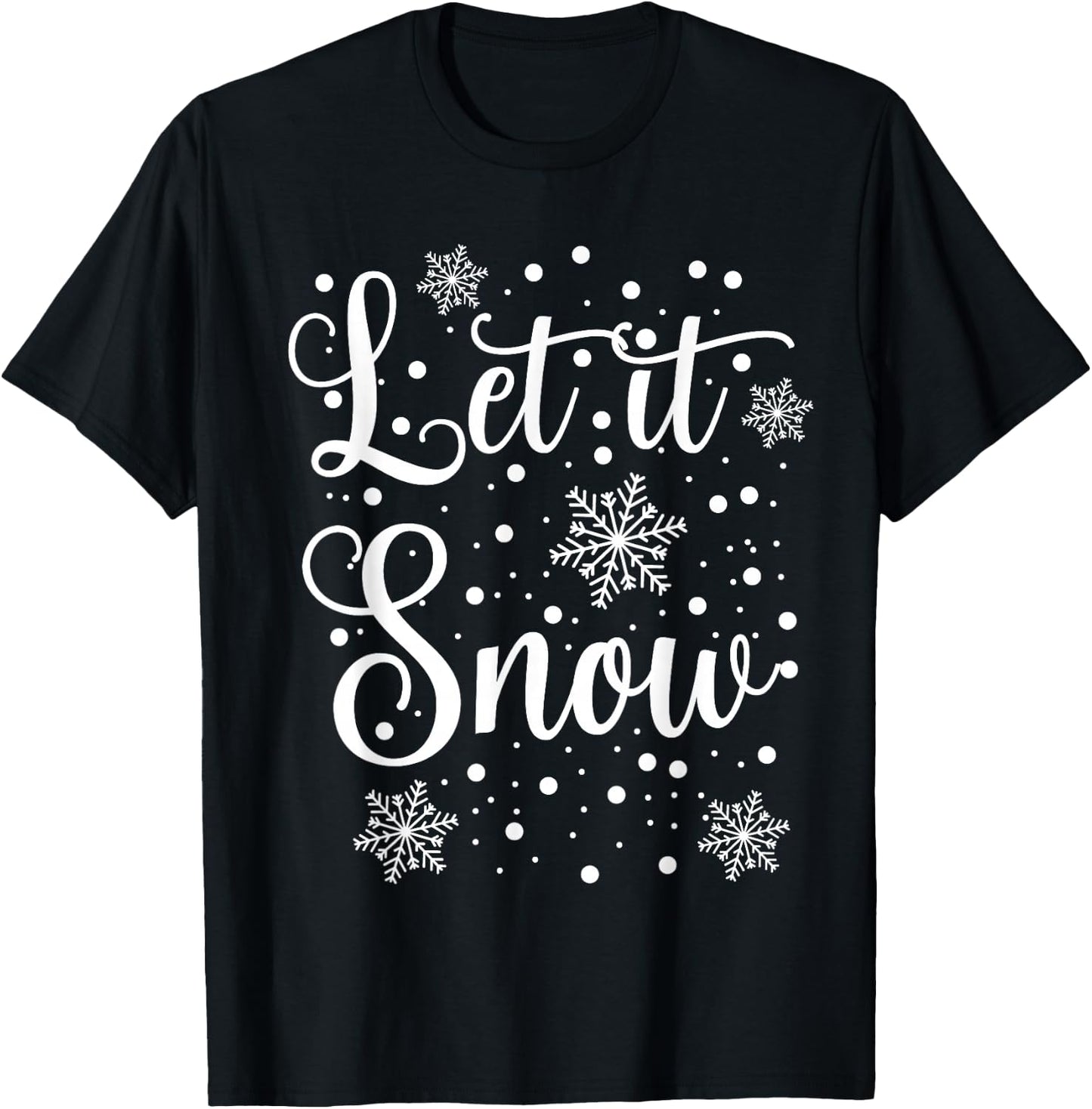 Let it Snow - Funny Christmas Pajamas T-Shirt - T-Shirt | Black