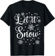 Let it Snow - Funny Christmas Pajamas T-Shirt - T-Shirt | Black