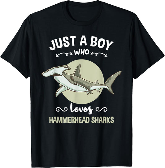 Just A Boy Who Loves Hammerhead Sharks T-Shirt - T-Shirt | Black