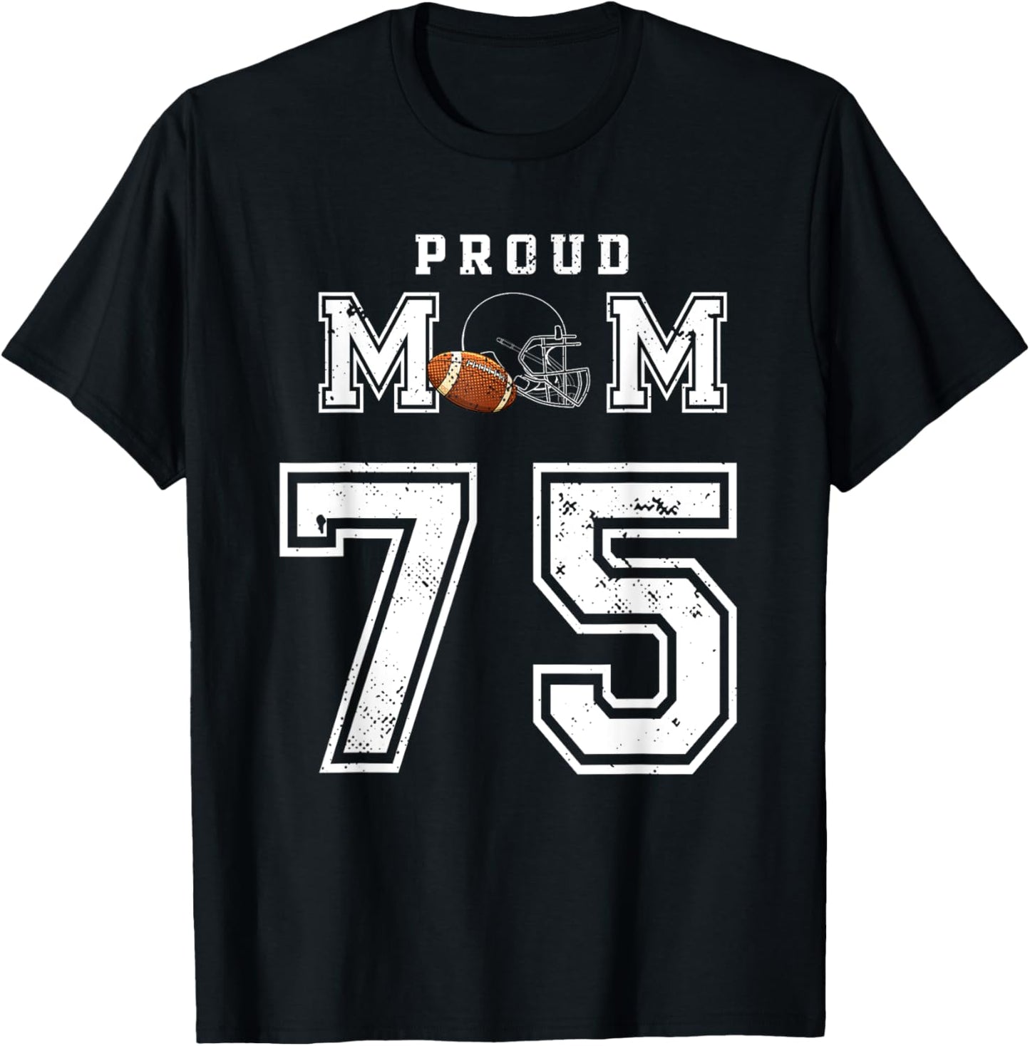 Custom Proud Football Mom Number 75 Personalized T-Shirt - T-Shirt | Black