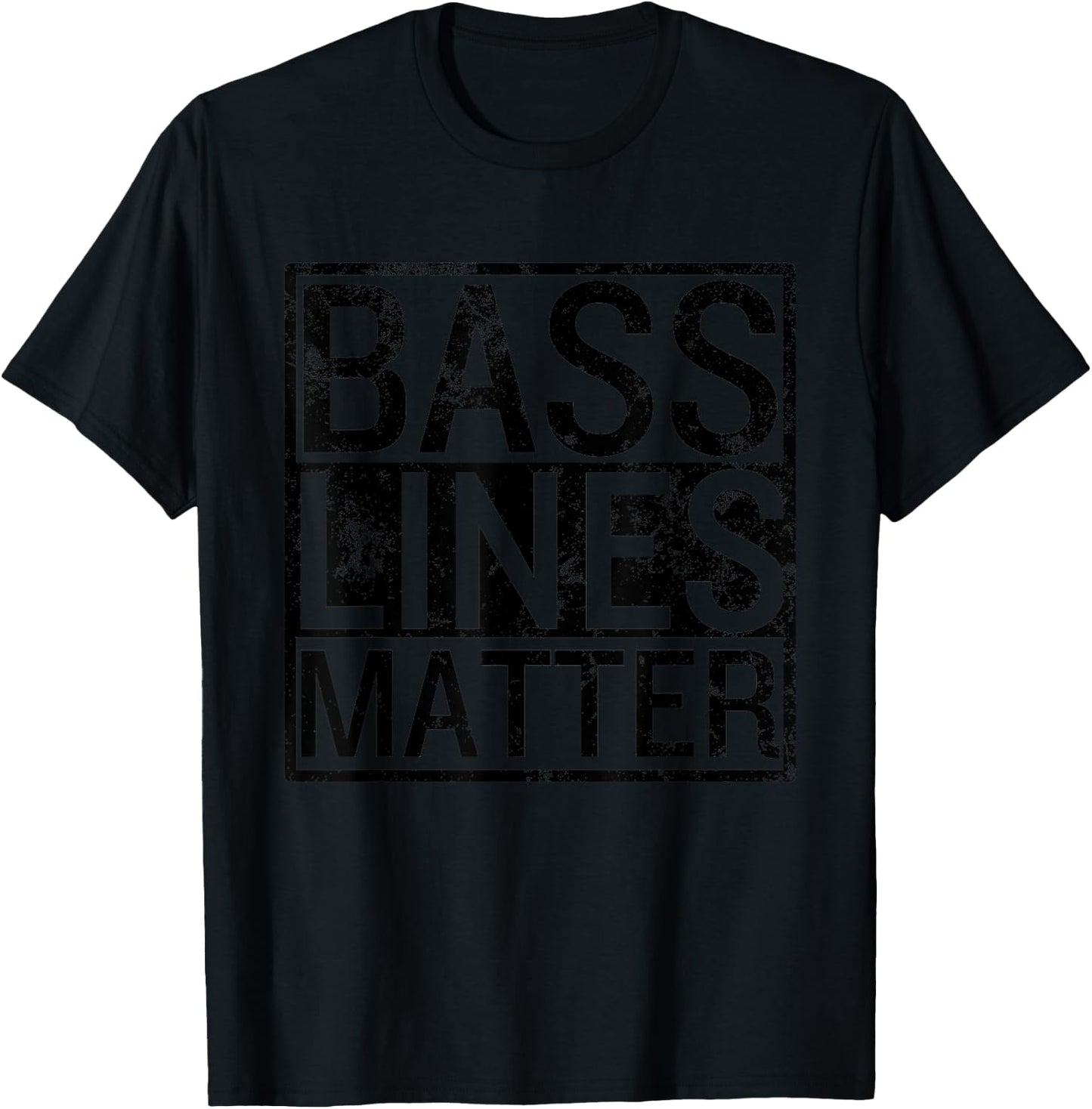 Funny Bass Guitarist Player Band Bassist Bass Lines Matter T-Shirt - T-Shirt | Black