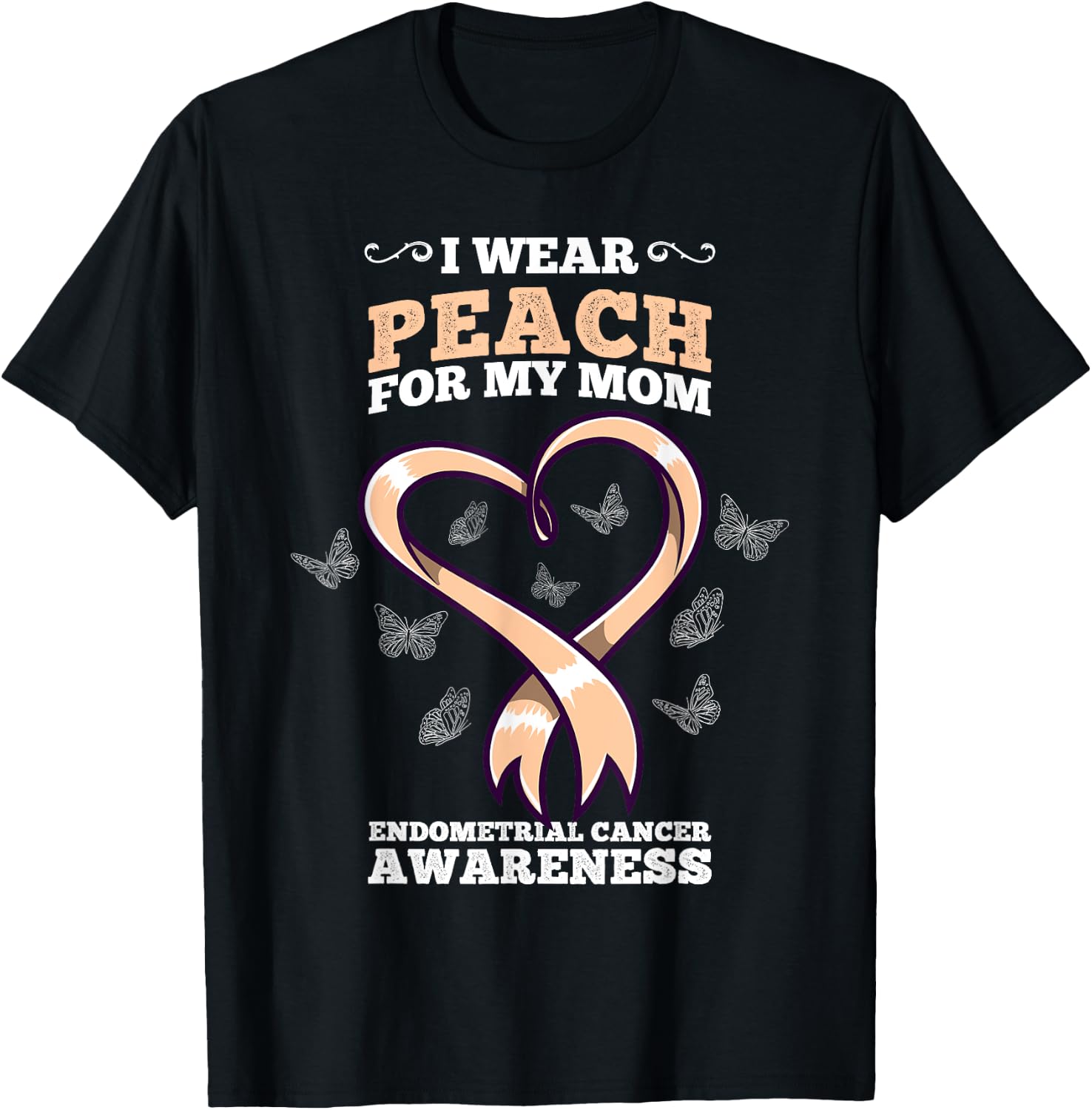 I Wear Peach Mom Endometrial Cancer Awareness T-Shirt - T-Shirt | Black