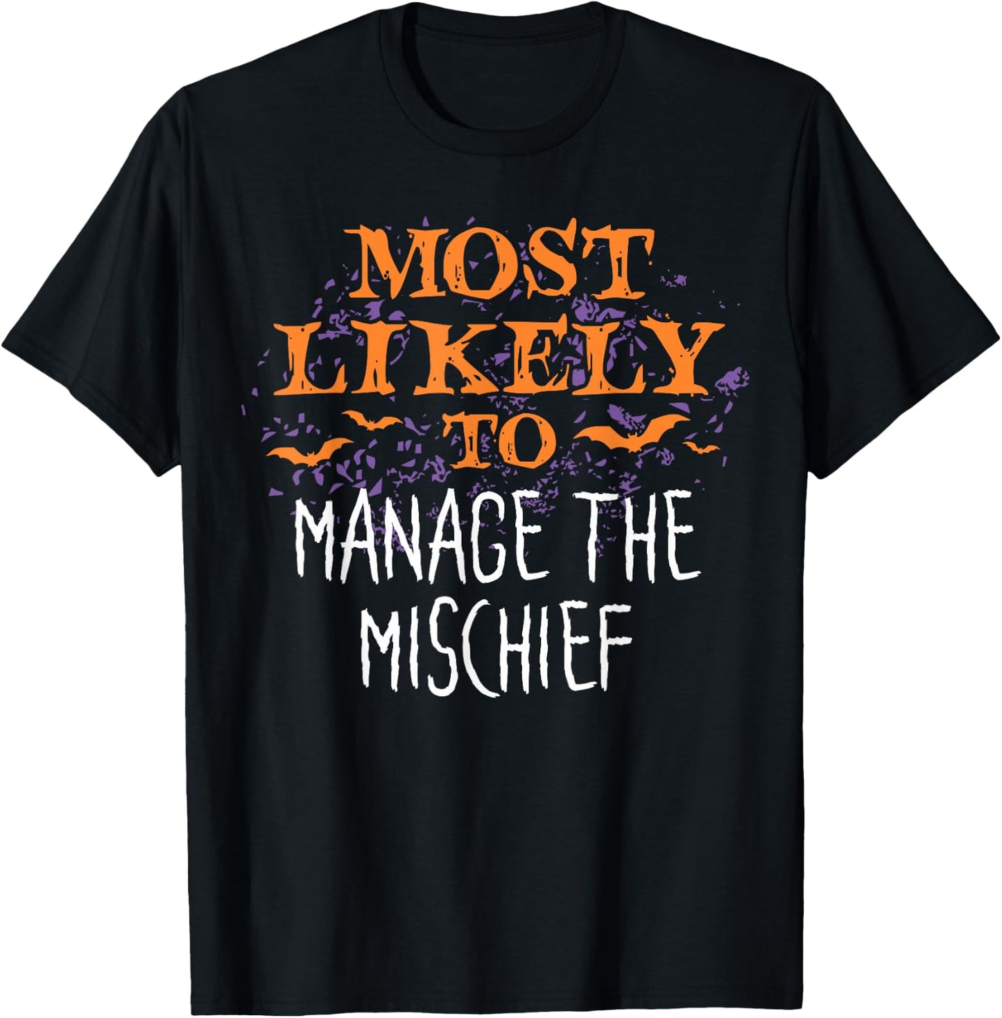 Most Likely To Halloween Manage The Mischief Matching T-Shirt - T-Shirt | Black