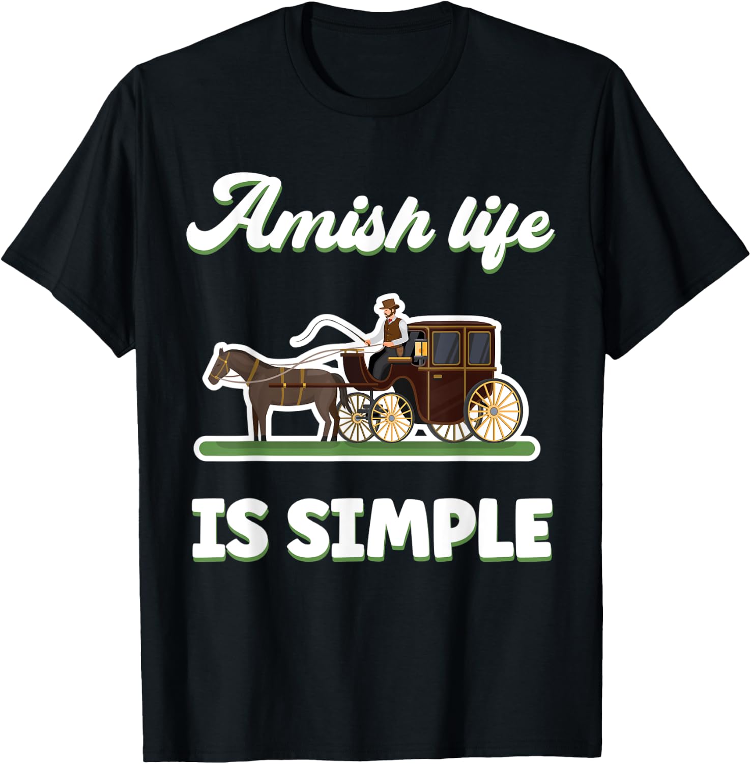 Amish Life Is Simple Amish T-Shirt - T-Shirt | Black