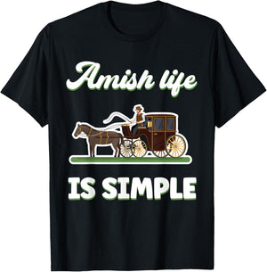 Amish Life Is Simple Amish T-Shirt - T-Shirt | Black