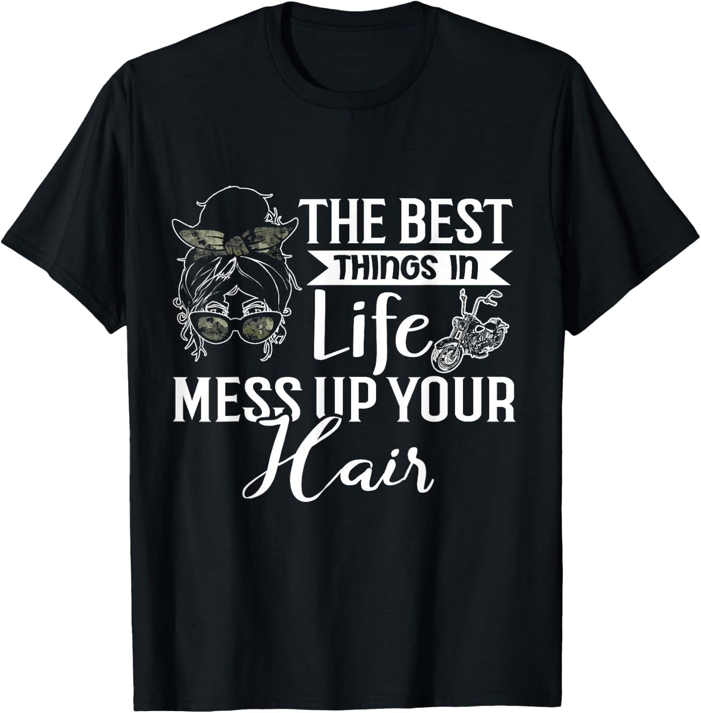 The Best Things in Life Mess up Your Hair Motorcycle Women T-Shirt - T-Shirt | Black