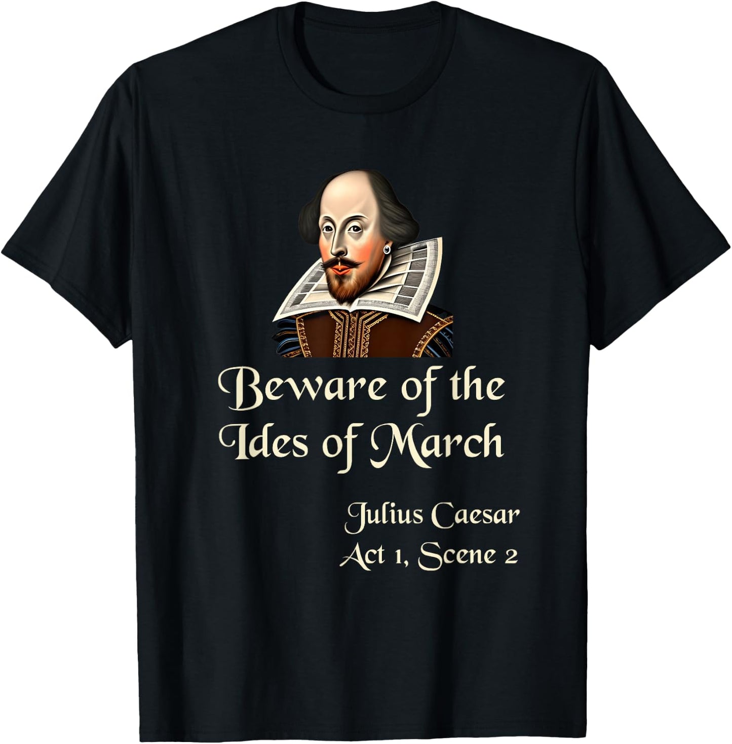 Shakespeare Shirt Quote - Beware of the Ides of March T-Shirt - T-Shirt | Black