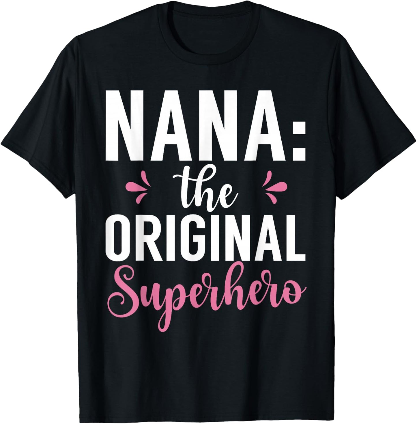 Nana the original Superhero Nana T-Shirt - T-Shirt | Black