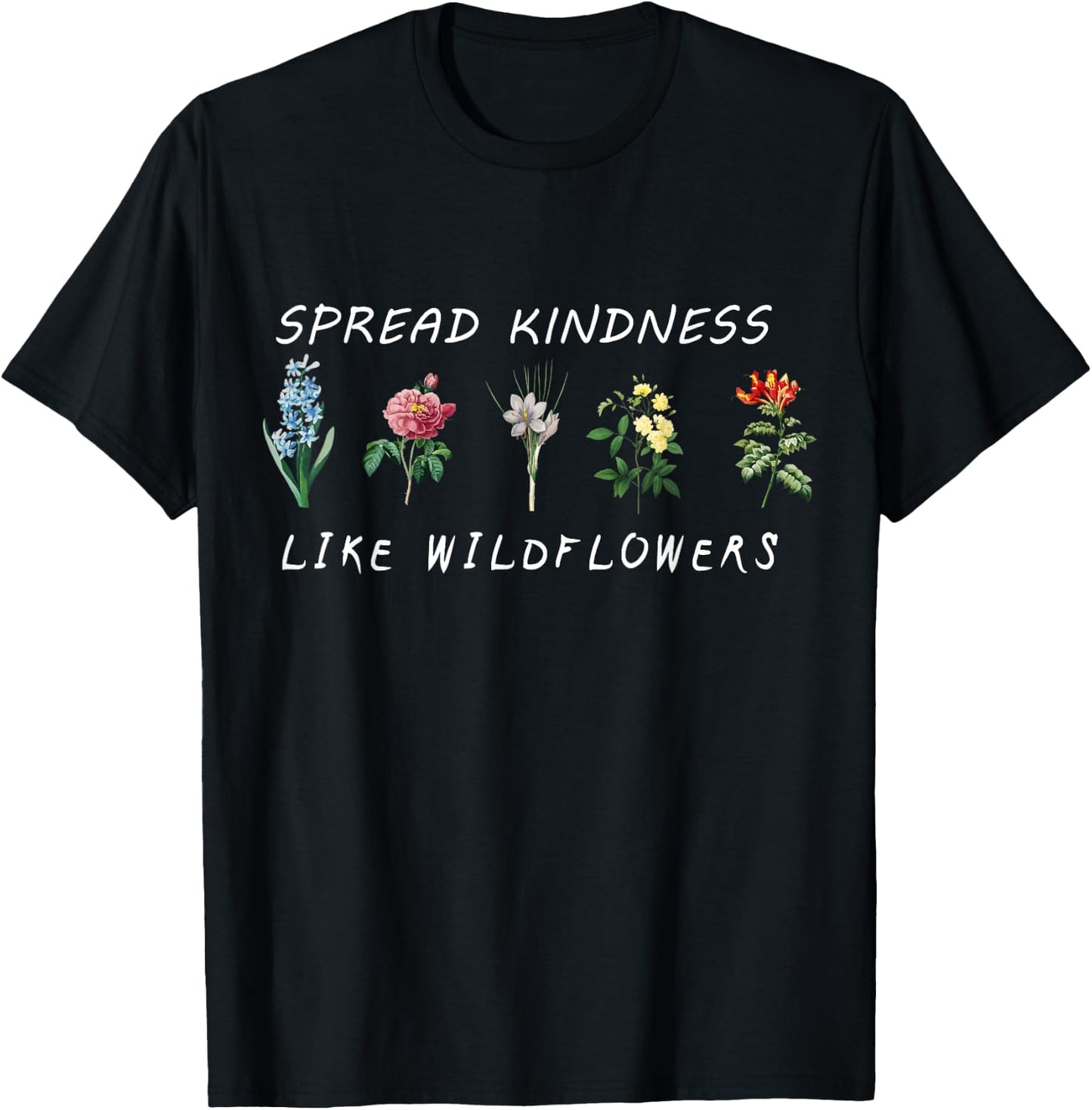 Spread Kindness Like Wildflowers Inspirational Quote Floral T-Shirt - T-Shirt | Black