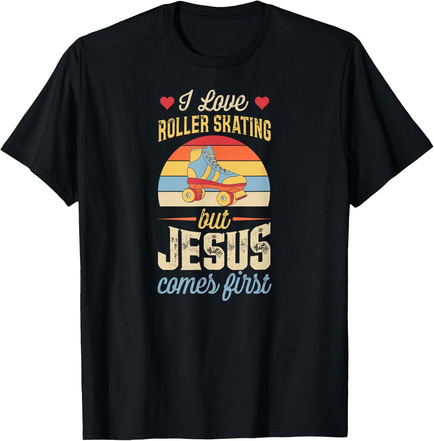 I Love Roller Skating But Jesus Comes First Funny Christian T-Shirt - T-Shirt | Black