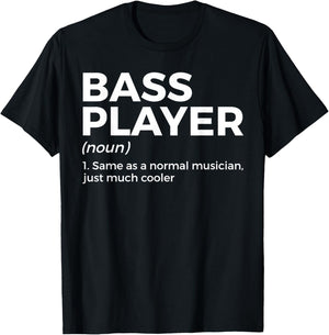 Bass Player Definition Bassist for Musicians T-Shirt - T-Shirt | Black
