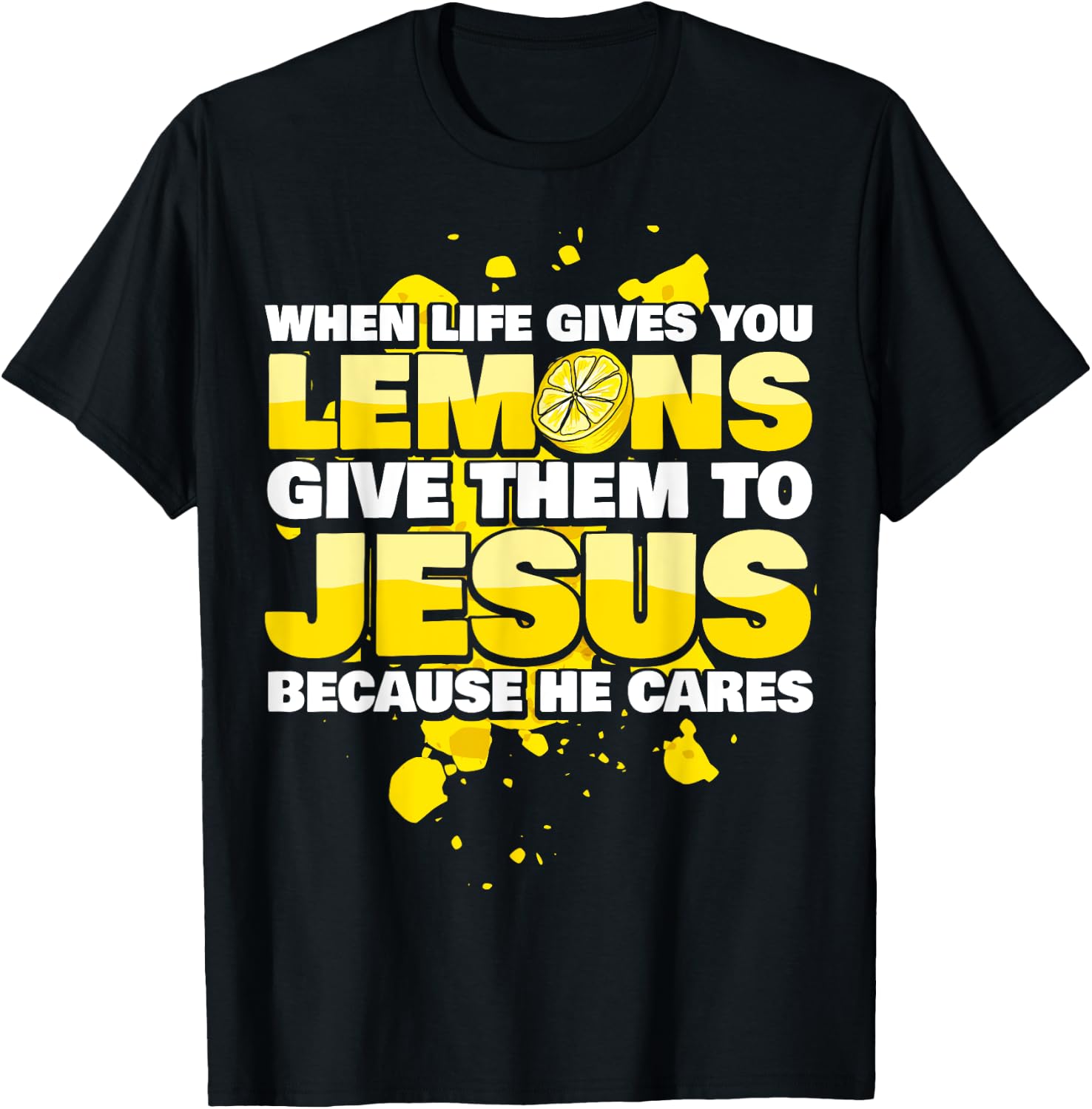 Jesus Christ - Saying Lemonades - Christian T-Shirt - T-Shirt | Black