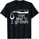 Sips About To Go Down Wine Drinking Lover Drinker Graphic T-Shirt - T-Shirt | Black