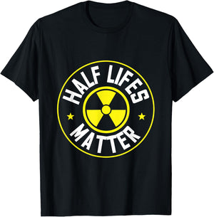 Radioactive Power Plant Nuclear Design Half Lifes Matter Nuclear Engineer - Black, Small T-Shirt - T-Shirt | Black