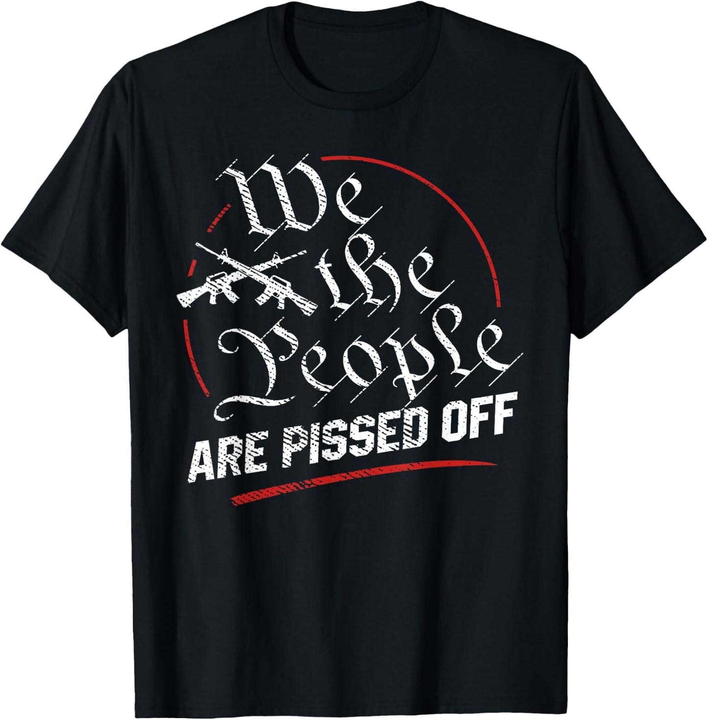 We The People Are Pissed Off T-Shirt - T-Shirt | Black