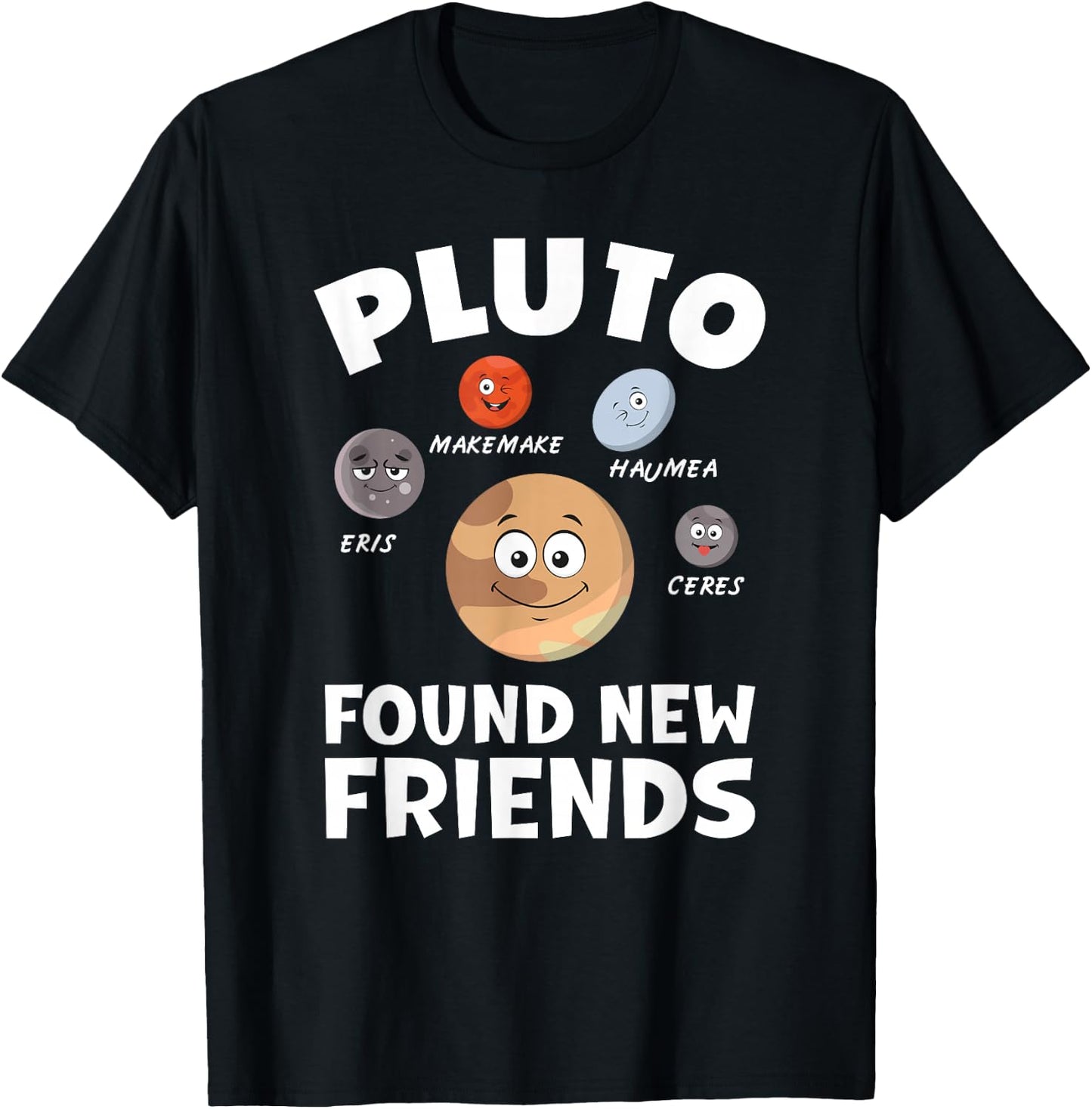 Funny Planets System Model Astrology Pluto Found New Friends T-Shirt - T-Shirt | Black