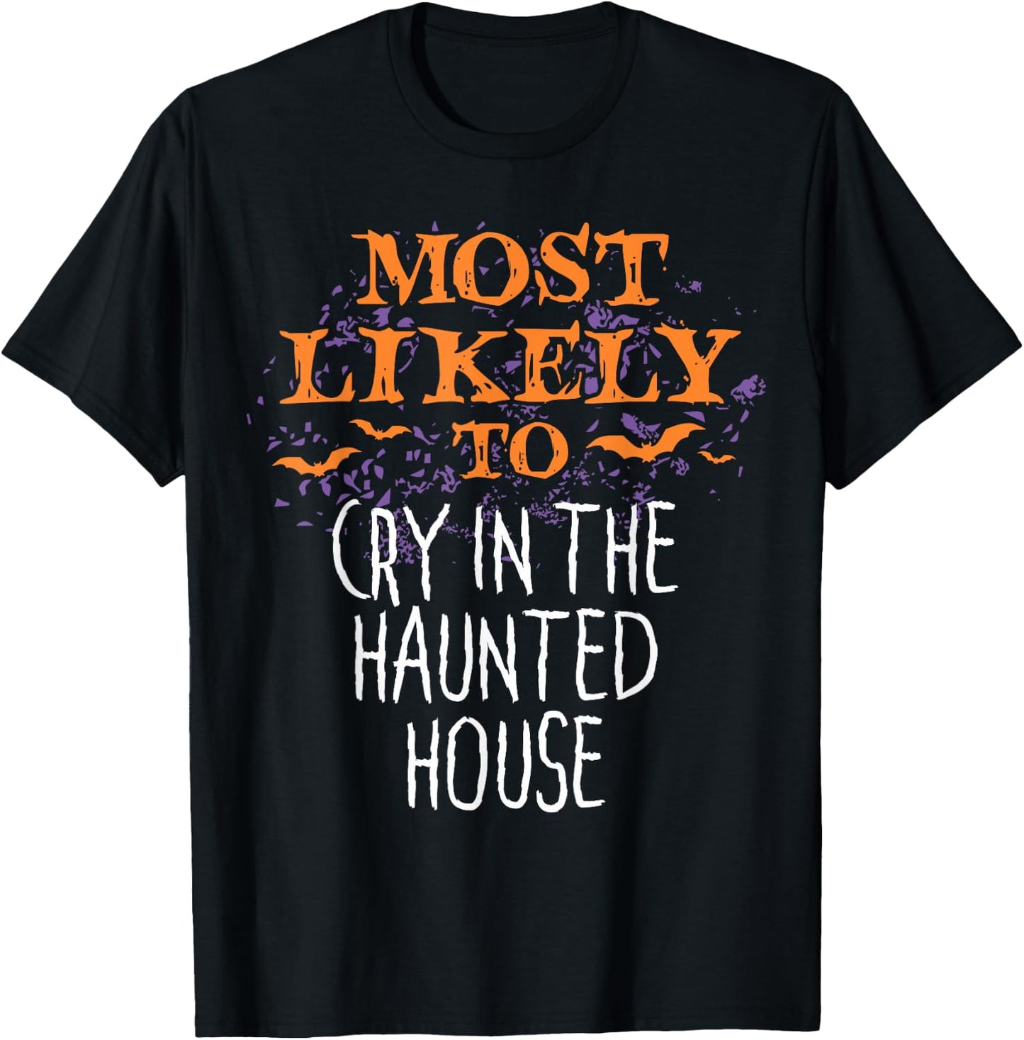 Most Likely To Halloween Cry In The Haunted House Matching T-Shirt - T-Shirt | Black