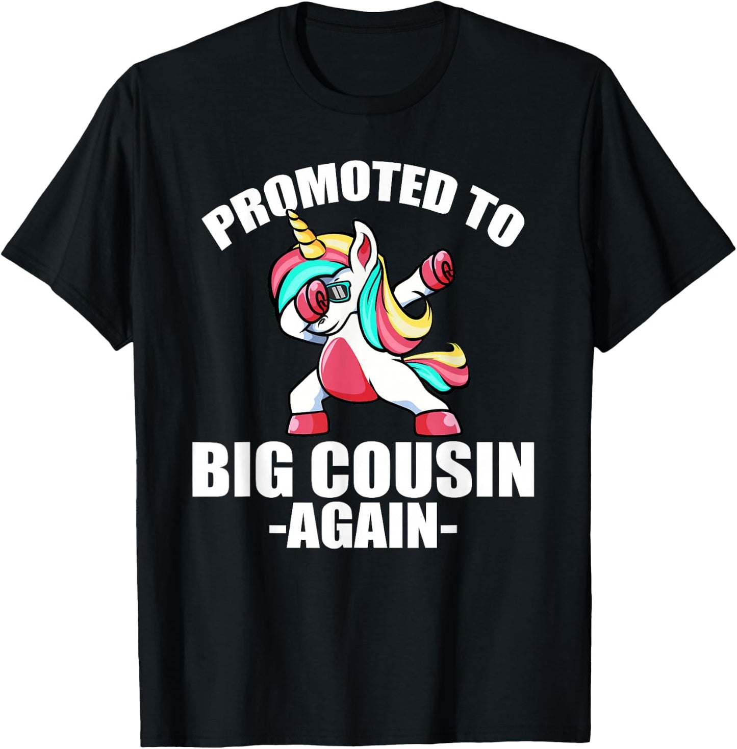 Promoted To Big Cousin Again Shirt Pregnancy Dabbing Unicorn T-Shirt - T-Shirt | Black