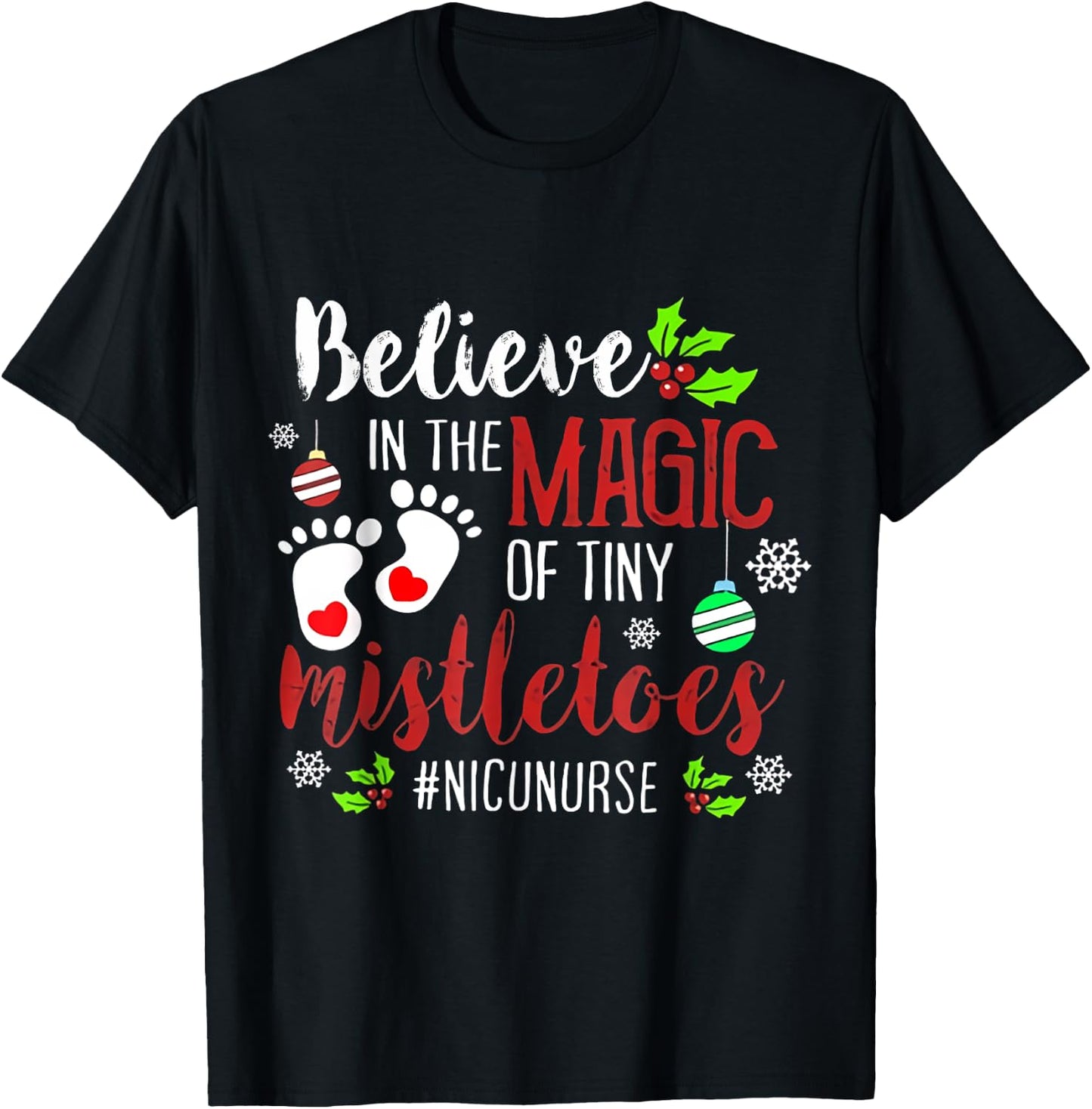 Believe in magic of tiny mistletoes NICU Nurse Christmas T-Shirt - T-Shirt | Black