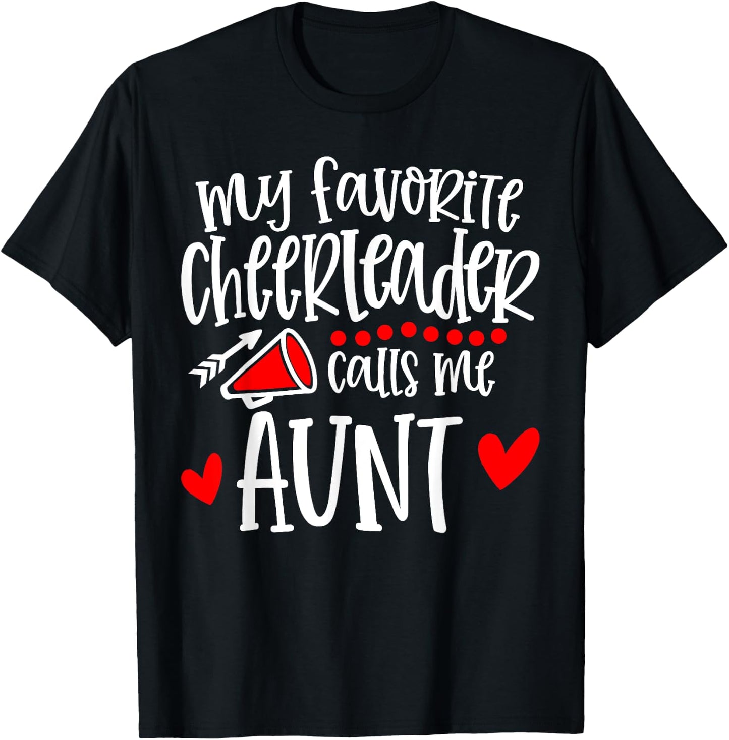 My Favorite Cheerleader Calls Me Aunt Funny Cheerleading T-Shirt - T-Shirt | Black