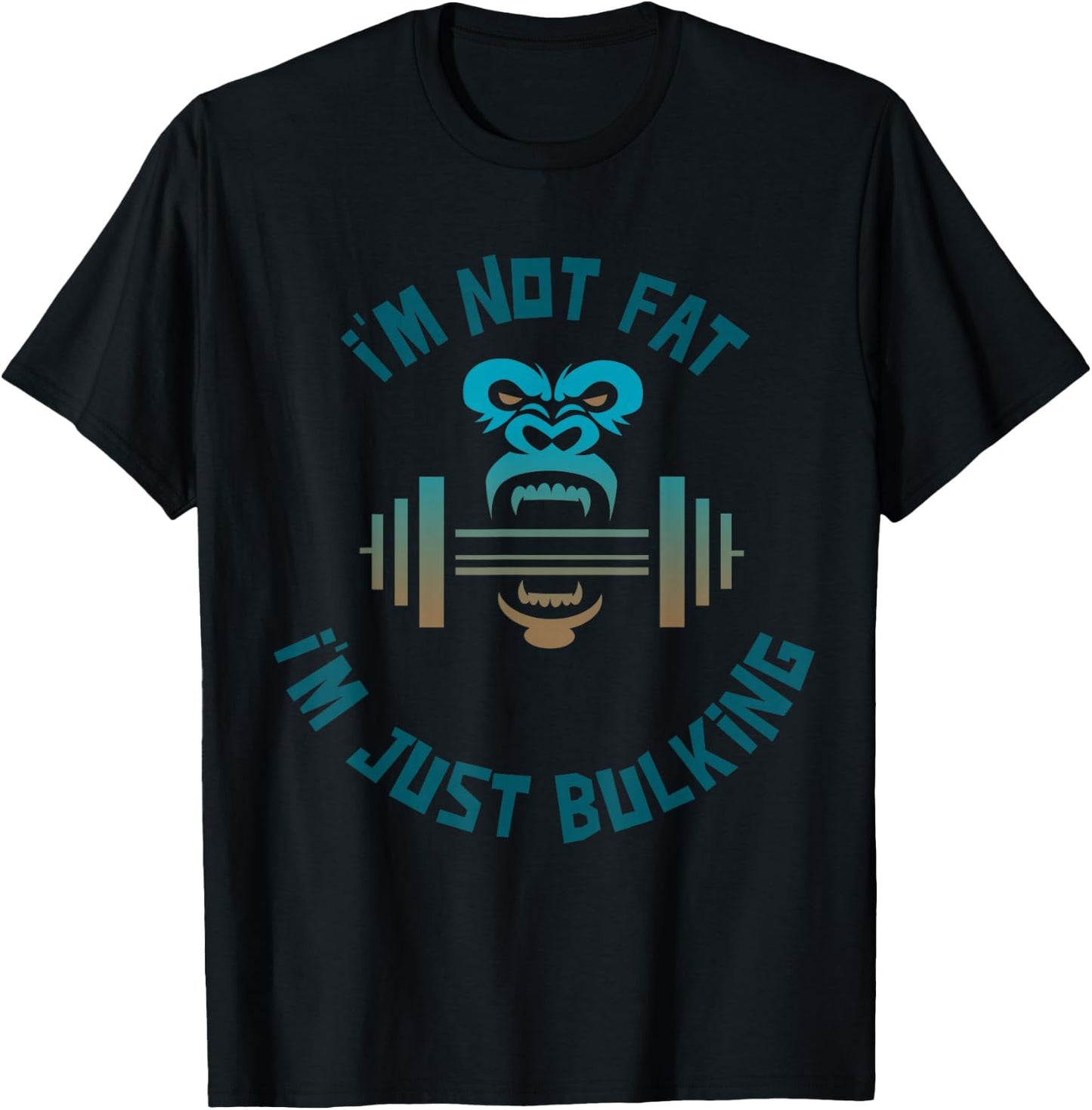 I'm not Fat I'm just bulking T-Shirt - T-Shirt | Black