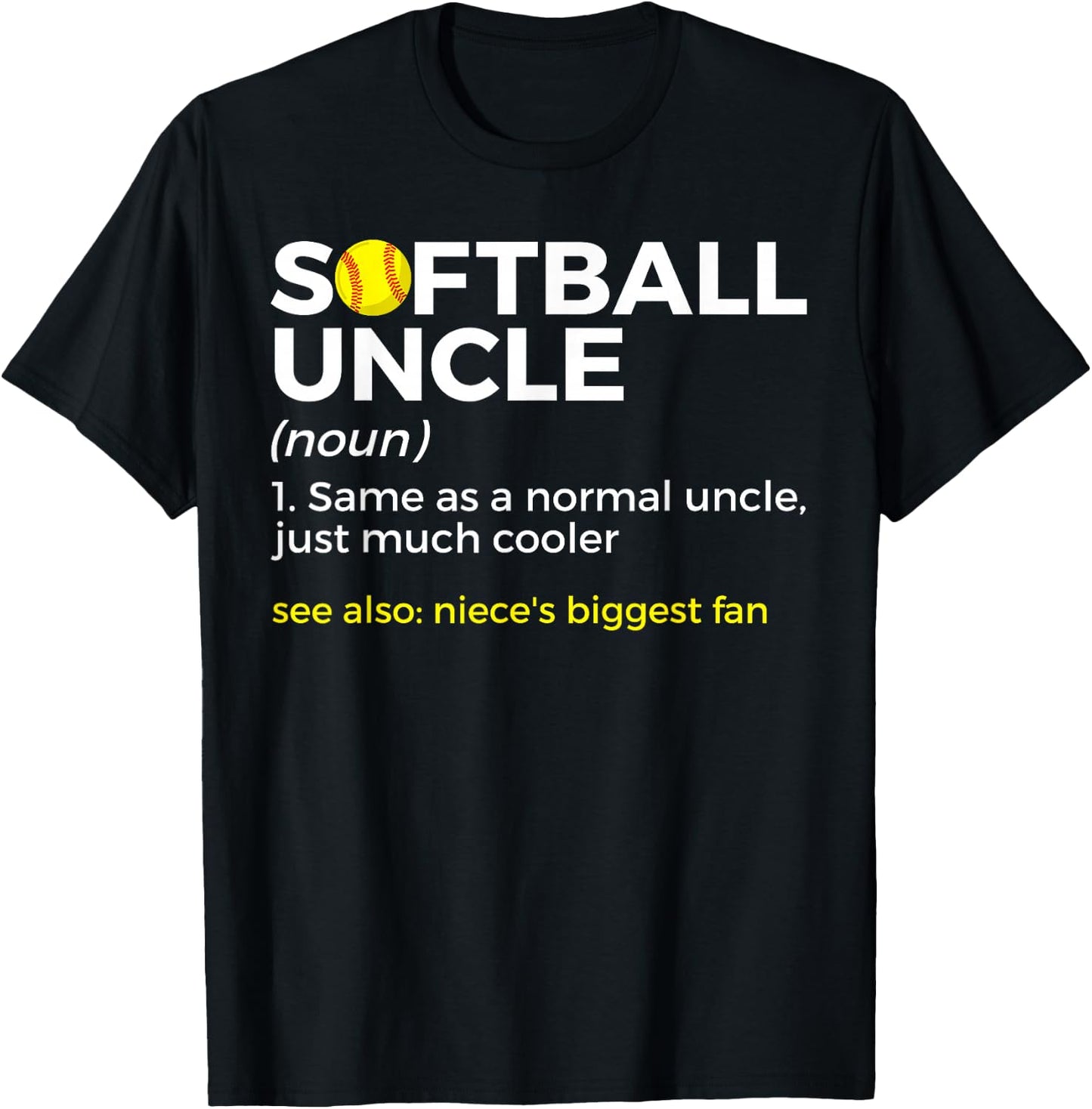 Funny Softball Uncle Definition Niece's Biggest Fan T-Shirt - T-Shirt | Black
