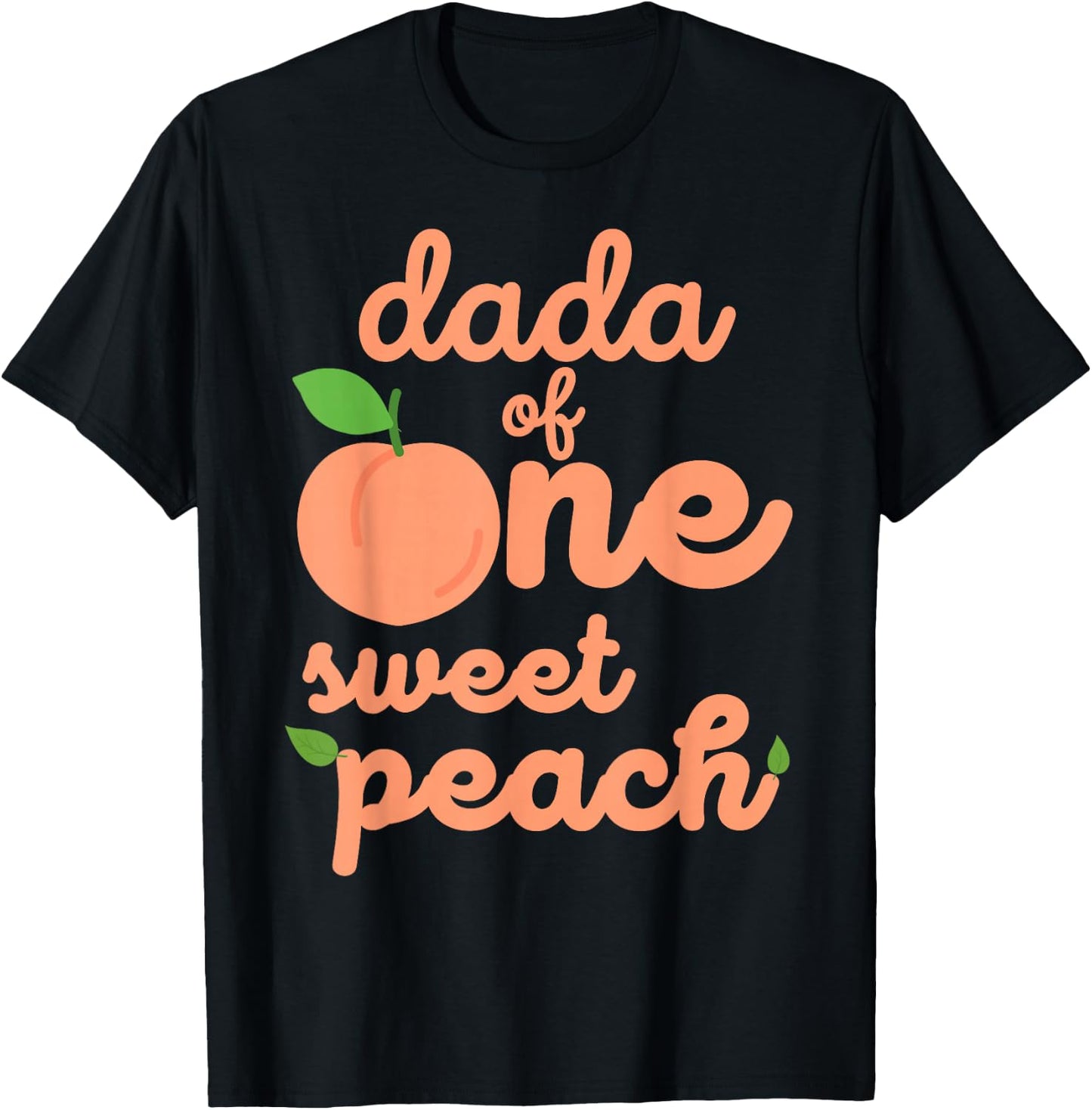 Dada Dad First Birthday One Sweet Peach Bday Family Matching T-Shirt - T-Shirt | Black