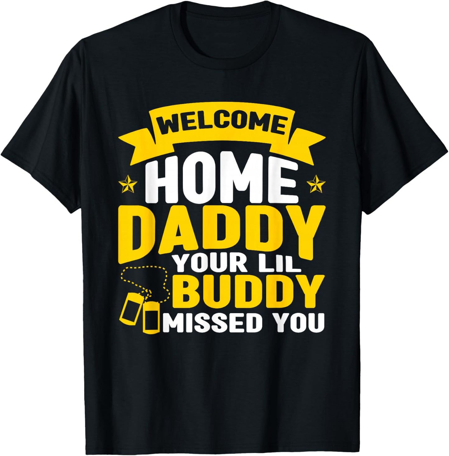 Welcome Home Daddy Military Outfit Military Homecoming Kids T-Shirt - T-Shirt | Black