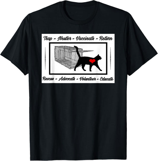 For the Love of Cats Designs CAT RESCUE TNR ANIMAL RESCUE VOLUNTEER TRAP NEUTER RETURN T-Shirt - T-Shirt | Black