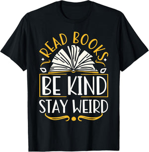 Read Books Be Kind Stay Weird T-Shirt - T-Shirt | Black