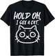 Hold On I See A Cat Funny Kitten Mom Women Girls Kids Youth T-Shirt - T-Shirt | Black