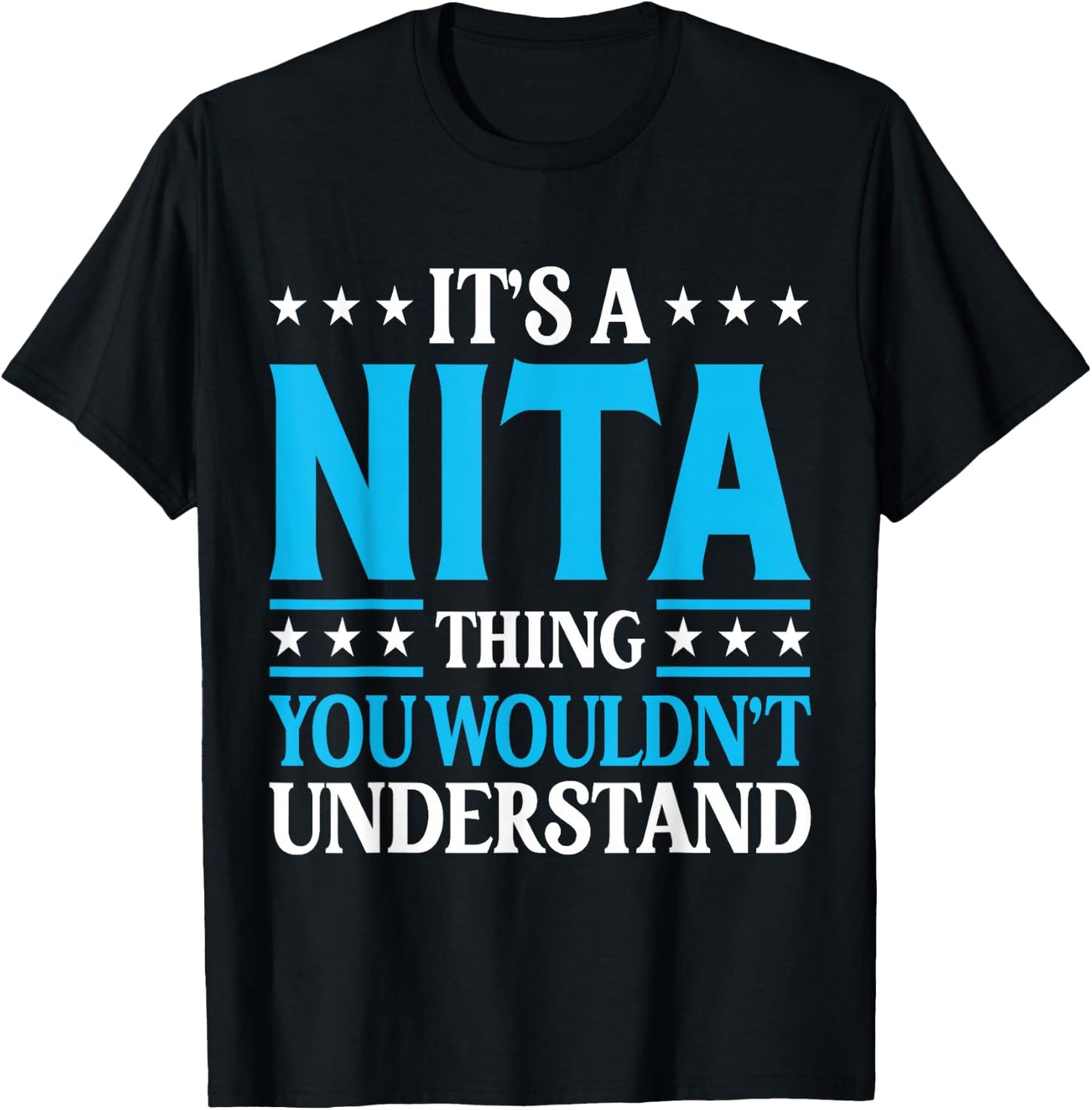 It's A Nita Thing Wouldn't Understand Girl Name Nita T-Shirt - T-Shirt | Black