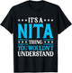 It's A Nita Thing Wouldn't Understand Girl Name Nita T-Shirt - T-Shirt | Black