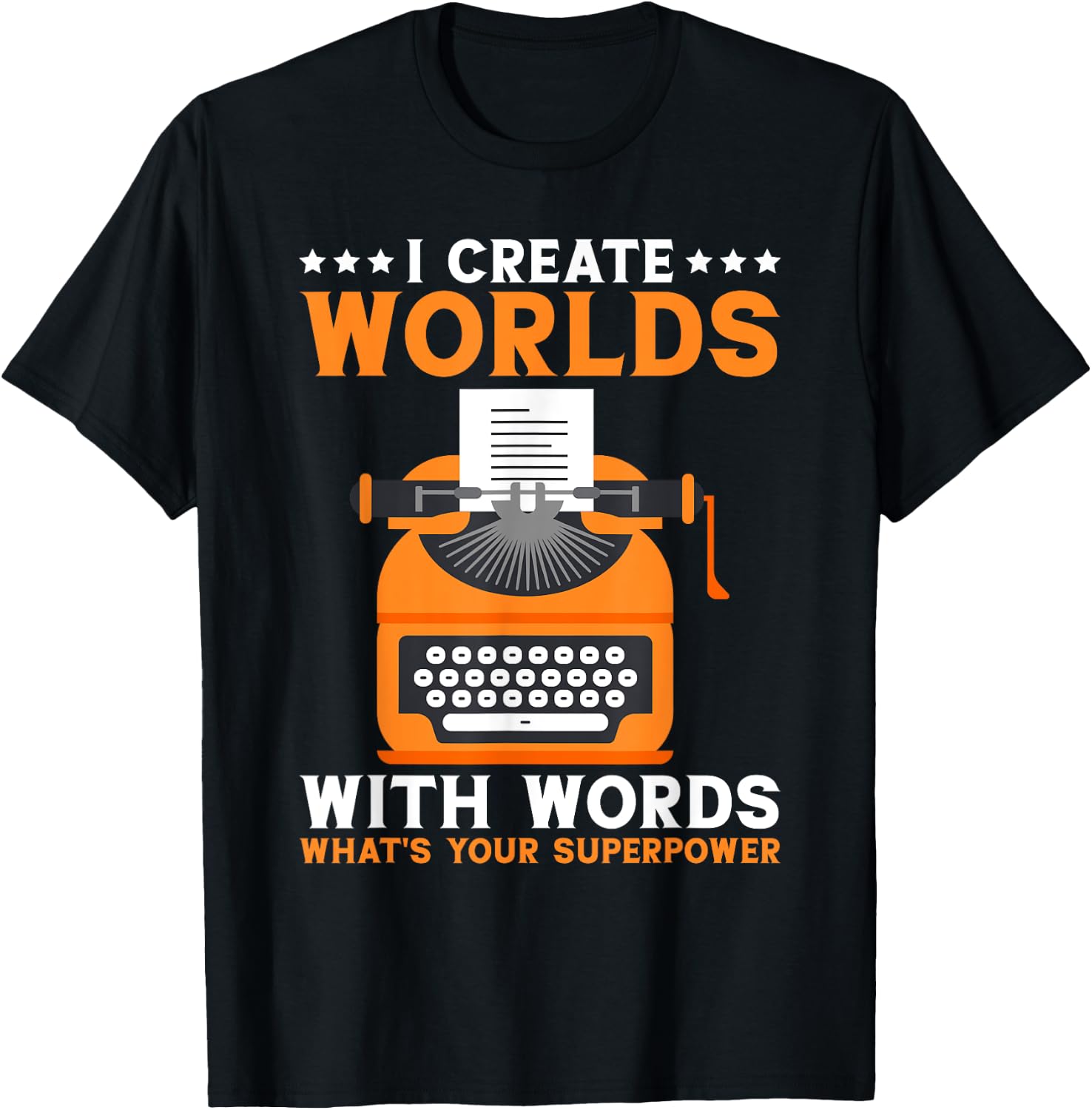 I Create Worlds With Words Book Writer Funny Author T-Shirt - T-Shirt | Black