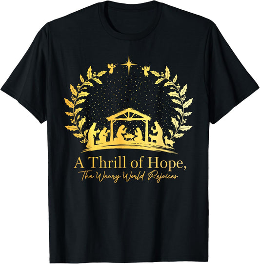 Christmas A Thrill Of Hope The Weary World Rejoices Xmas T-Shirt - T-Shirt | Black