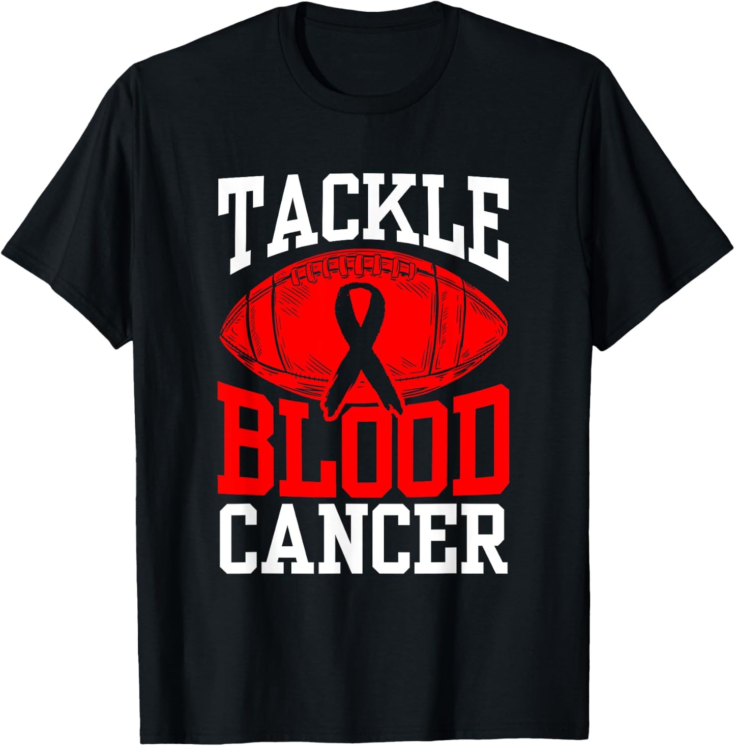 Tackle Blood Cancer Awareness T-Shirt - T-Shirt | Black