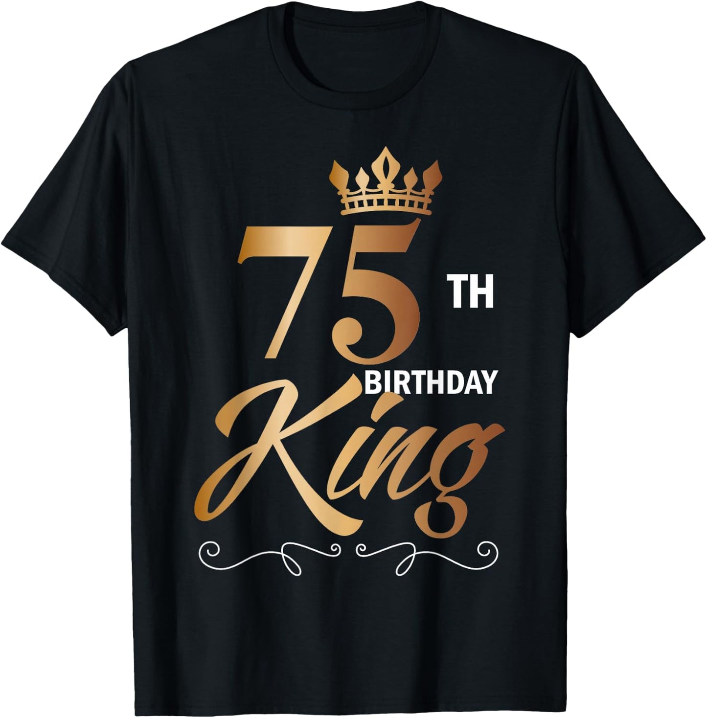 75 Year Old Birthday Husband 75th Birthday King Classic T-Shirt - T-Shirt | Black