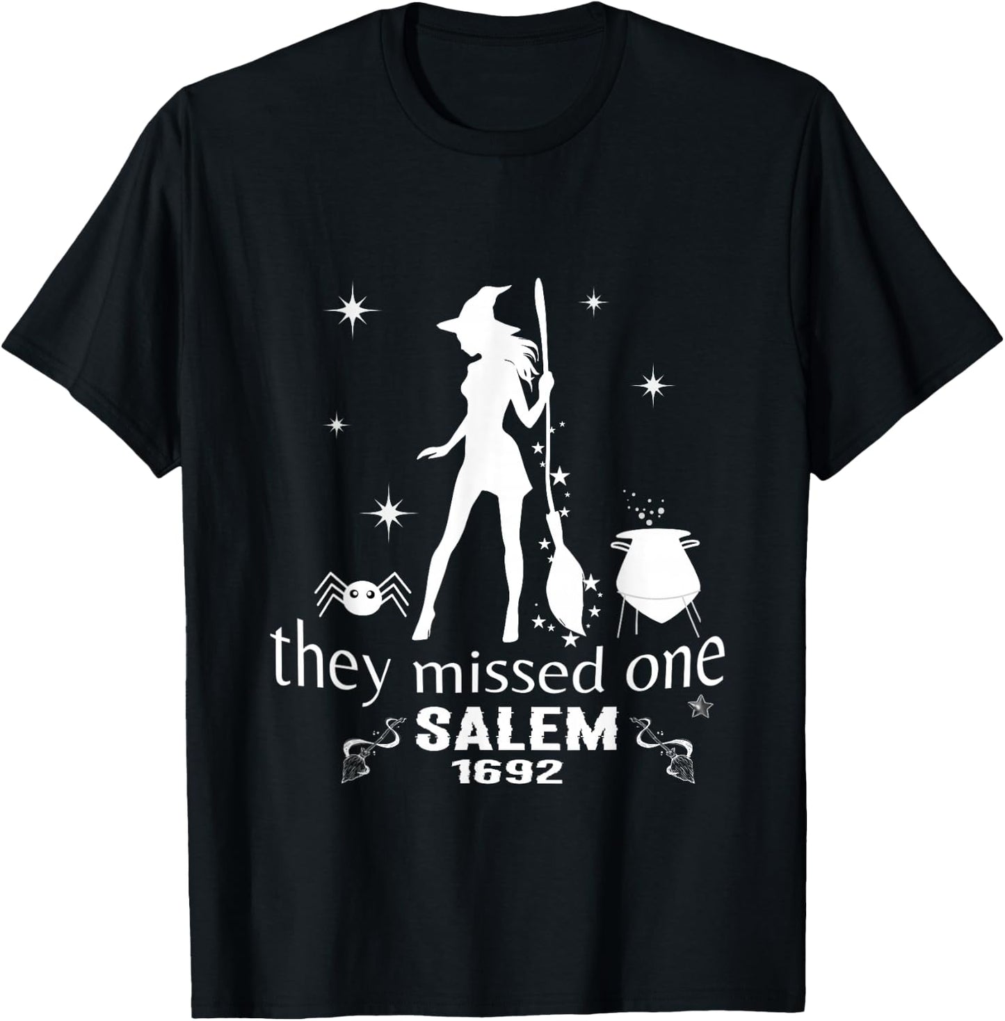 Salem 1692 they missed one For Halloween T-Shirt - T-Shirt | Black