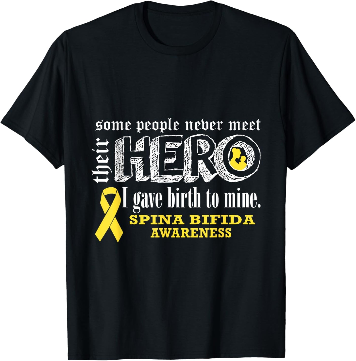 Spina Bifida Awareness Warrior's Mom I gave Birth To Mine He T-Shirt - T-Shirt | Black