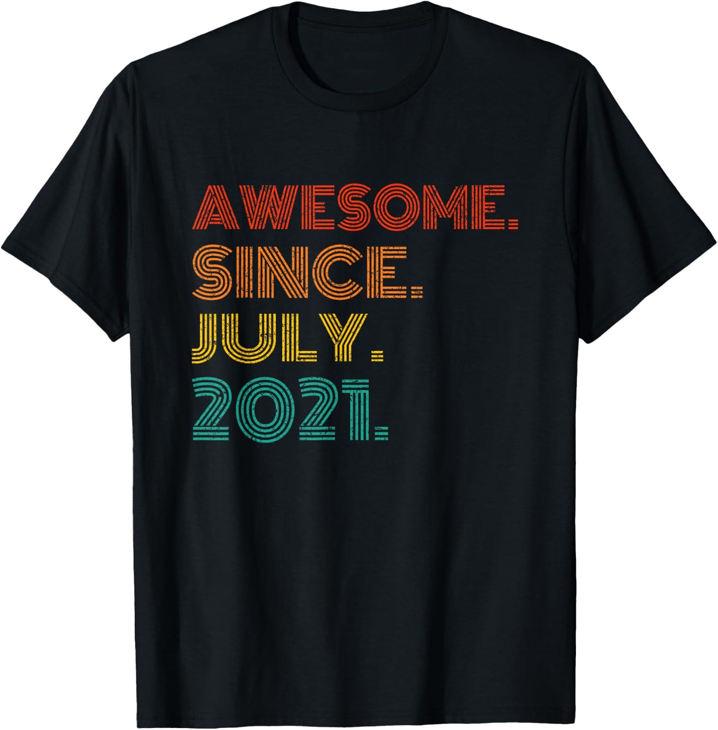 Awesome Since July 2021 Birthday Men Women Gifts Vintage T-Shirt - T-Shirt | Black