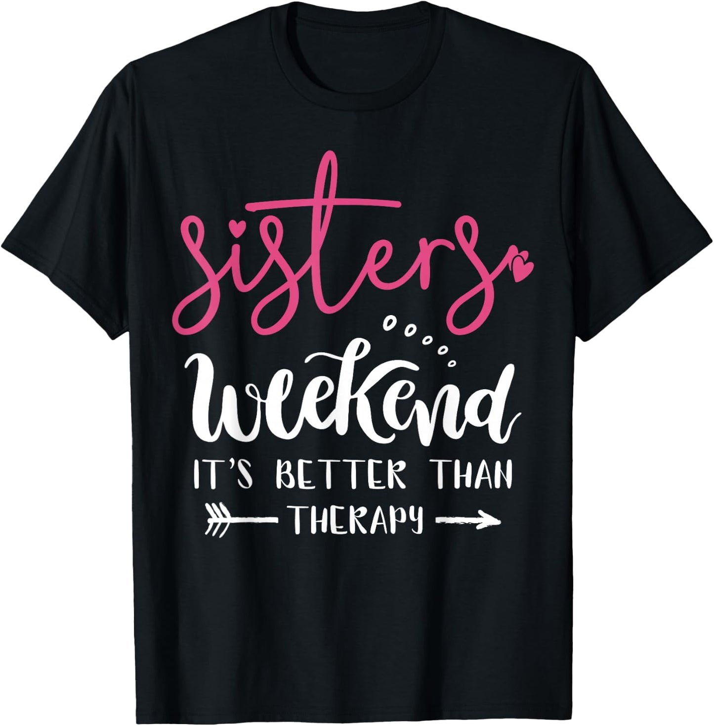 Sisters Weekend 2024 Girls Trip 2024 Weekend Summer Vacation T-Shirt - T-Shirt | Black