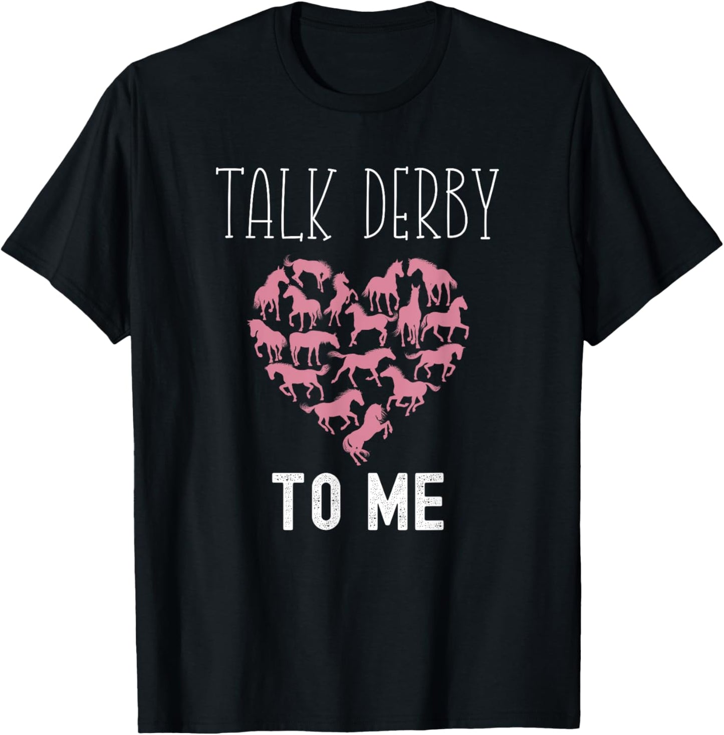 Talk Derby To Me Horse Racing Fan Funny Derby Day T-Shirt - T-Shirt | Black