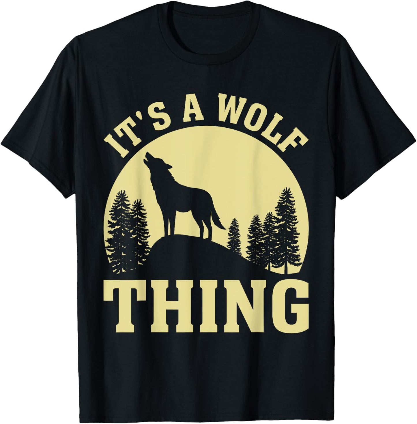 It's A Wolf Thing T-Shirt - T-Shirt | Black