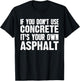 Funny Concrete Asphalt Art Women Concrete Finisher T-Shirt - T-Shirt | Black