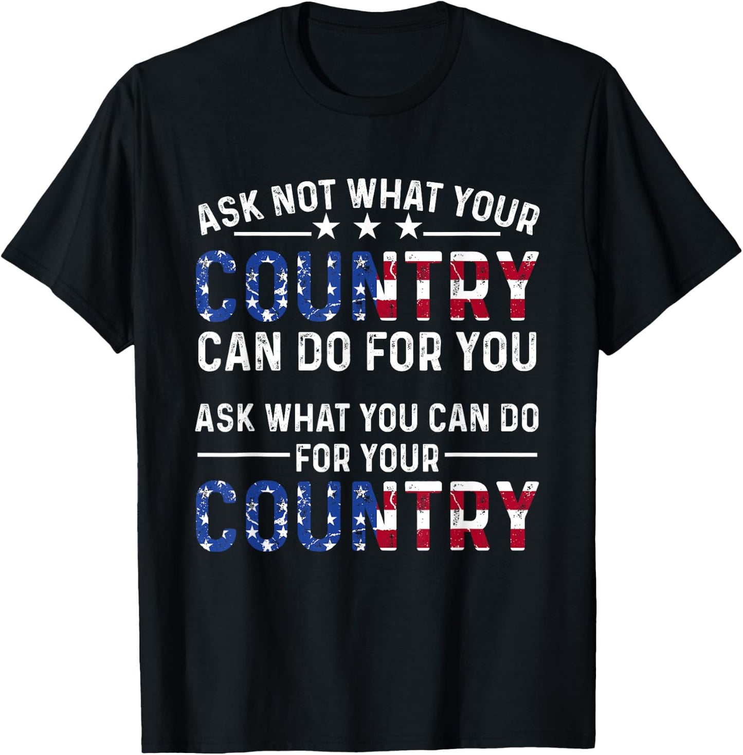 America Patriotic - Ask Not What Your Country Can Do For You Women Men T-Shirt - T-Shirt | Black