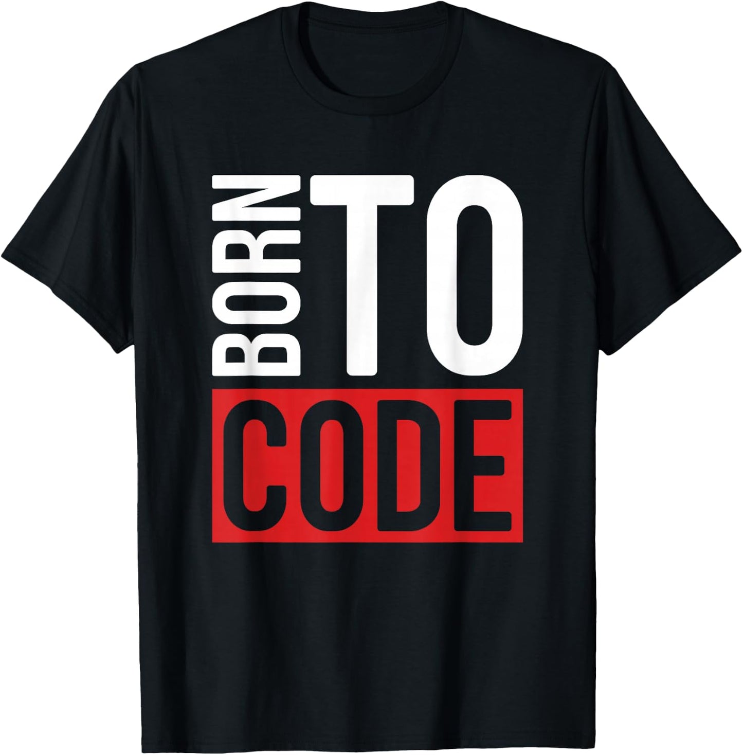 Programmer Developer - Born To Code Computer Scientist T-Shirt - T-Shirt | Black