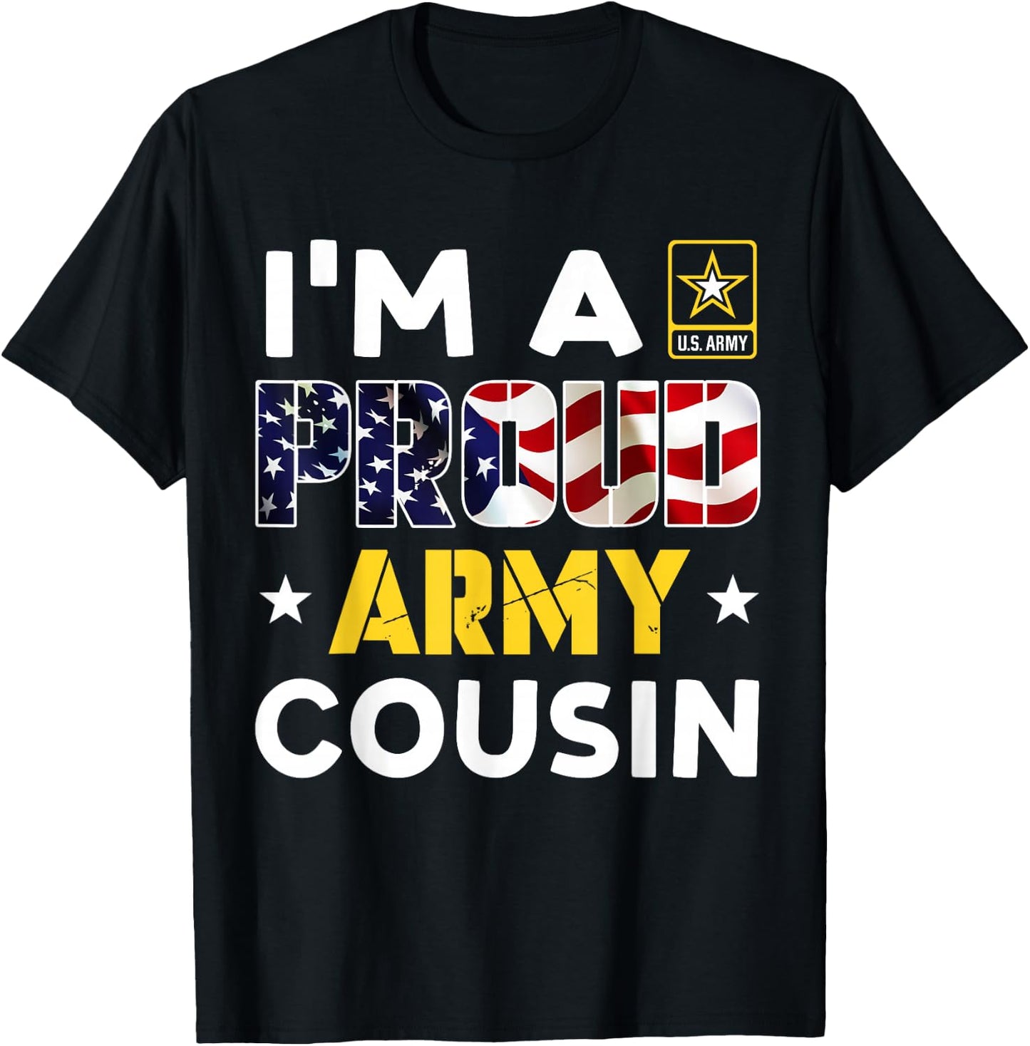 I'm a Proud Army COUSIN USA American Flag Family Solider T-Shirt - T-Shirt | Black