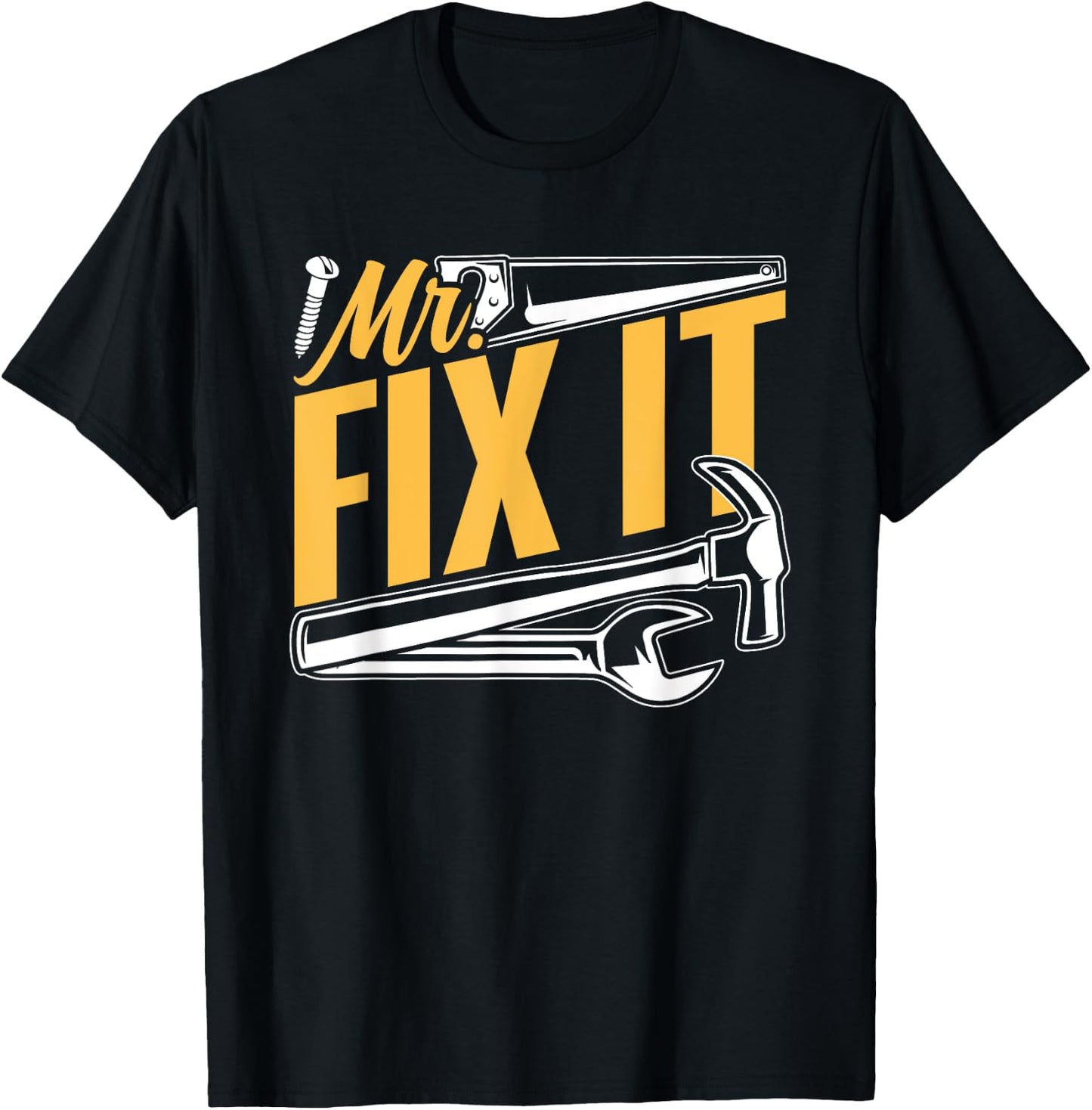Maintenance Repairing Mr Fix It Broke Diy Mr Fix It T-Shirt - T-Shirt | Black