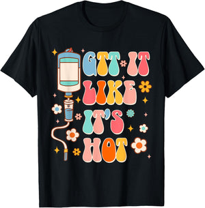 Funny ER RN Nurse Life Nursing Medical GTT It Like It's Hot T-Shirt - T-Shirt | Black